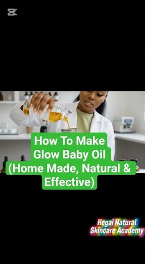 How to make Baby Glow oil from home (100 x Safer than most store bought baby oils