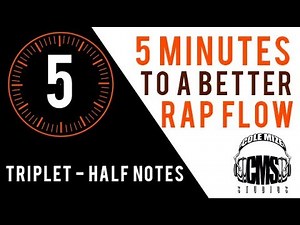 Triplet Half Notes: 5 Minutes To A Better Rap Flow - ColeMizeStudios.com