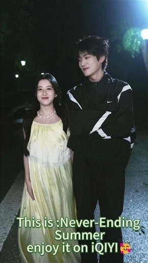 Always by your side~🌙💫 #neverendingsummer #炽夏 #iqiyi