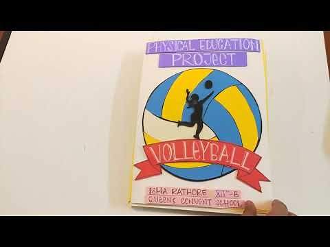 12th Physical Education Project - Volleyball (CBSE/ICSE project)