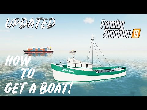 HOW TO GET A BOAT in Farming Simulator 2019 UPDATED VERSION | THIS IS AWESOME | PS4, Xbox One & PC