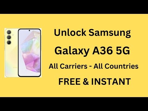 Unlock Samsung Galaxy A36 (100% FREE & INSTANT) - All Carriers
