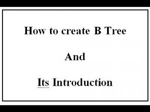 How to create B Tree and its Introduction(English+Hindi)