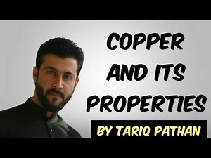 Class 12 Chapter 2 - Copper and its properties | Etea - Mdcat By Tariq Pathan