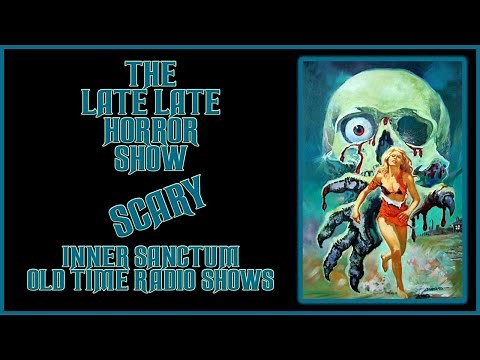 INNER SANCTUM SCARY OLD TIME RADIO SHOWS ALL NIGHT