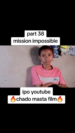 Chado Masta in Mission Impossible Series - Part 38