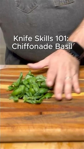 Knife Skills 101: How to Chiffonade Basil