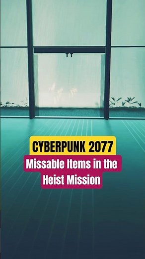 Missable Items in the Heist Mission – Cyberpunk 2077 #shorts #cyberpunk