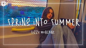 Lizzy McAlpine - Spring Into Summer (Lyric Video) 20241009164521