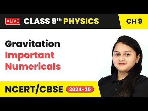 Gravitation - Important Numericals | Class 9 Physics Chapter 9 | CBSE 2024-25