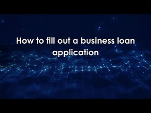 How to fill out a business loan application