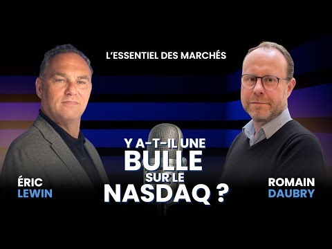 Y A-T-IL UNE BULLE SUR LE NASDAQ ? - L'Essentiel des Marchés