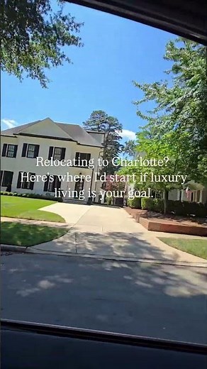 Relocating to Charlotte? 10 Luxury Neighborhoods You Need to See!