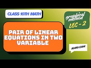 PAIR OF LINEAR EQUATIONS IN TWO VARIABLE | LEC -2 | GRAPHICAL METHOD |