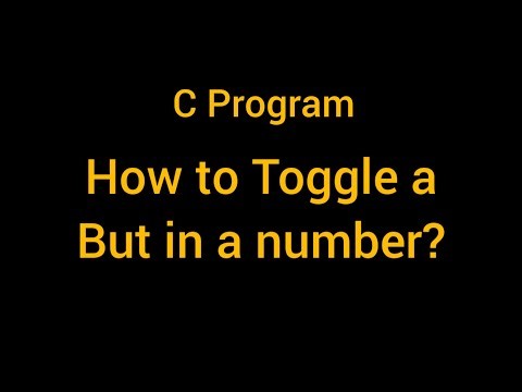 How to Toggle a bit in a number | Bit Manipulation