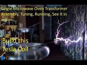 Building Your Own Single Microwave Oven Transformer Tesla Coil: Assembly, Tuning, Running.