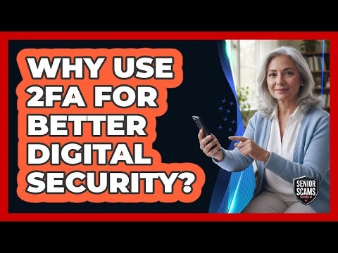 Why Use 2FA For Better Digital Security?