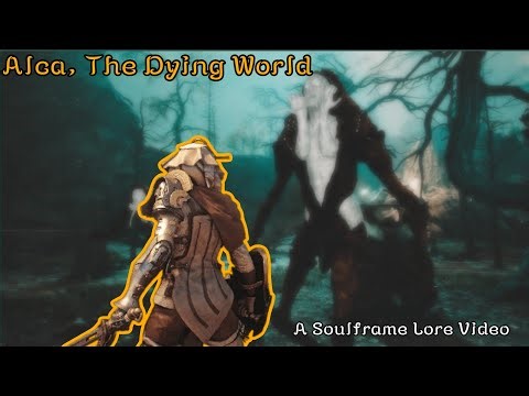 Soulframe lore Alca the dying world