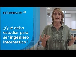 ¿Qué debo estudiar para ser ingeniero informático?