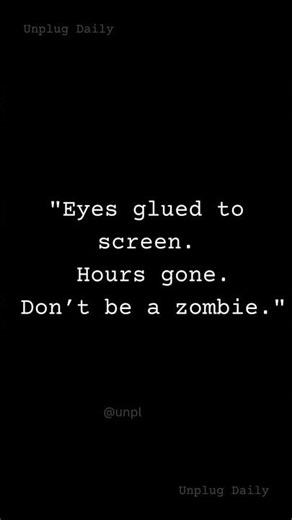 Be More Than a Screen Zombie