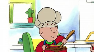 Caillou S01:E01 - Caillou Makes Cookies // Caillou's Not Afraid Anymore // Caillou Hates Vegetables // Caillou's All Alone // Caillou Tidies His Toys