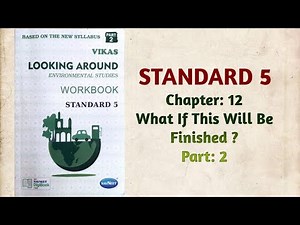 Std-5 EVS | Ch:12 What If This Will Be Finished | Part 2 | Looking Around | Vikas Workbook Solution