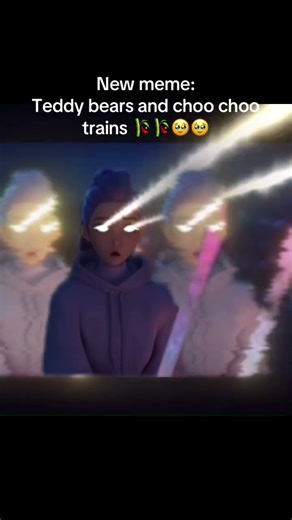 new meme: teddy bears and choo choo trains 🌾🌾