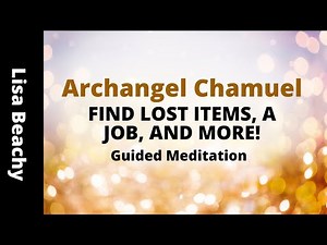 Archangel Chamuel Guided Meditation - FIND LOST ITEMS, A JOB, AND MORE!