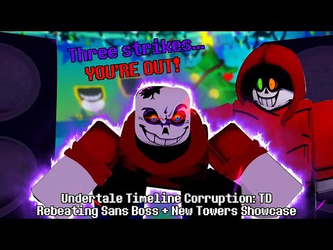 NEW YEAR UPDATE!!! Undertale Timeline Corruption TD Updated Sans Boss Guide + New Towers Showcase