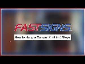 How to Hang a Canvas Print | FASTSIGNS®