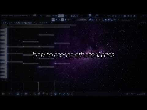 how to create ethereal pads in 60 seconds | fl studio