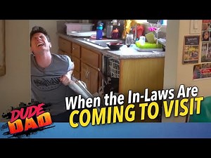 When the IN-LAWS are coming to visit