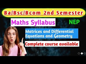 Bsc 2nd Semester Mathematics Syllabus 2024 | Matrices and Differential Equations and Geometry #bsc