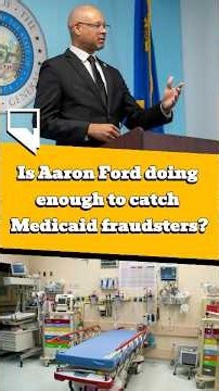 Is Aaron Ford doing enough to catch Medicaid fraudsters?