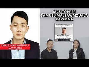 MCS TOPPER SAMUEL MALSAWMZUALA INTERVIEW