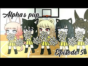 Alpha's pup || Episode 5 || 『GACHA LIFE SERIES』