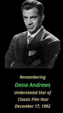 Remembering Actor Dana Andrews; Classic Film Noir Actor December, 17, 1992 #filmnoir #danaandrews