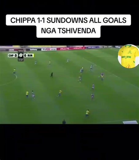 Chippa vs Sundowns @highlight Kaizer Chiefs | Prosper Mukhethwa Li Khosi