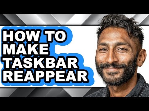 How to Make Taskbar Reappear - Step by Step