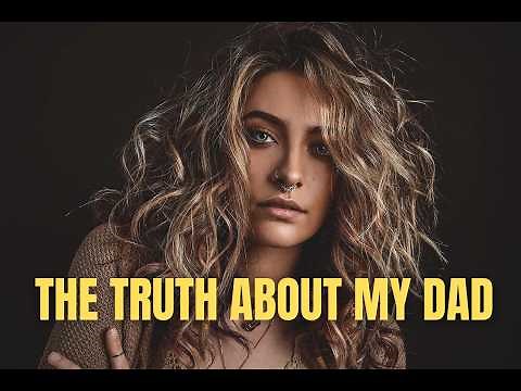 What Paris Jackson Says About Her Father Will Surprise You