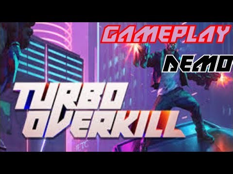 Turbo Overkill Demo Gameplay – This Game Is Too Fast!