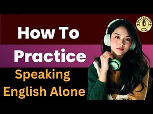 Speak English Alone Every Day – Step-by-Step Solo Speaking Practice to Boost Your Fluency