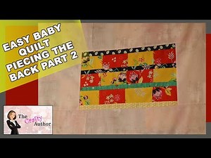EASY BABY QUILT | HOW TO PIECE A QUILT BACKING |4: PART 2