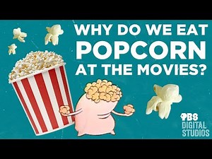 Why Do We Eat Popcorn at The Movies?