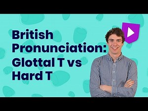 The Glottal T In British English: T vs. Hard T