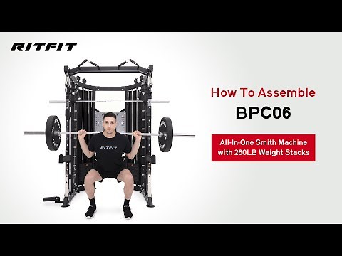 How To Assemble | RitFit BPC06 All-In-One Smith Machine with 260LB Weight Stacks