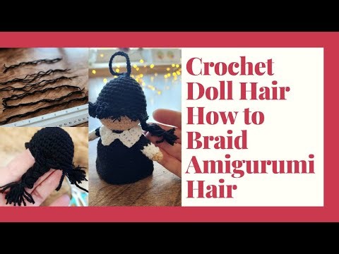 Crochet Doll Braids: How to Braid Amigurumi Hair for Wednesday Doll (Step-by-Step Tutorial)