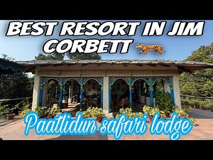 Inside the Most Luxurious Resort in Jim Corbett