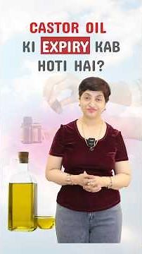Castor Oil Ki Expiry Kab Hoti Hai? | Castor Oil Shelf Life: Before & After Opening | Must-Know Facts