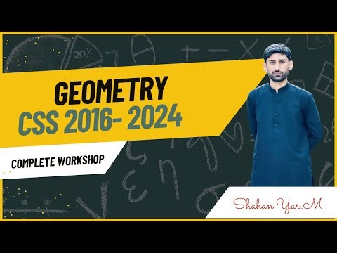 Geometry Complete Workshop | Solved CSS 2016-2024 | General Ability for Competitive Exams